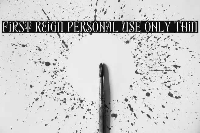 First Reign PERSONAL USE ONLY Thin Font examples