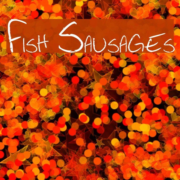 Fish Sausages لخطوط تنزيل examples