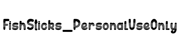 Fish Sticks_PersonalUseOnly  Frei Schriftart Herunterladen