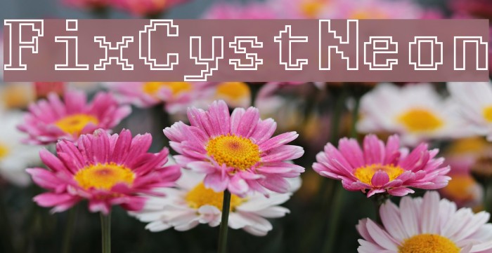 FixCystNeon Font examples