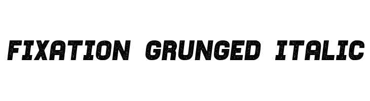 Fixation Grunged Italic  フリーフォントのダウンロード