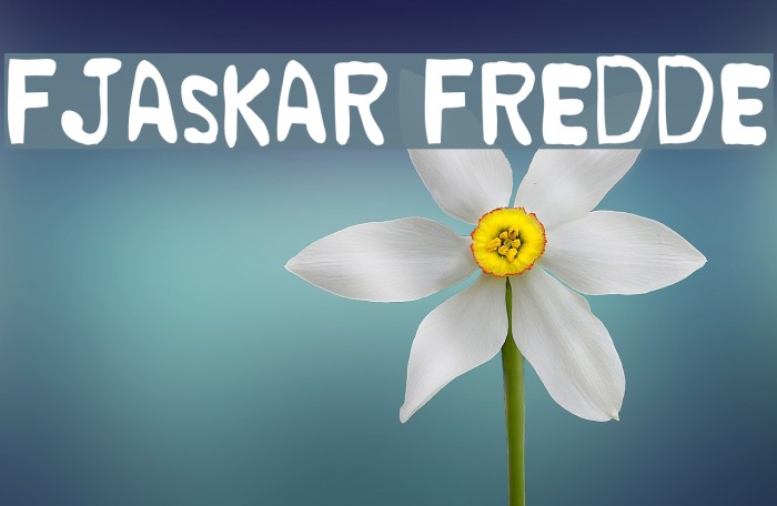 Fjaskar Fredde Schriftart examples