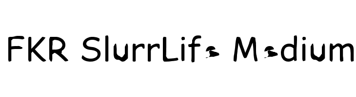 FKR SlurrLife Medium Font