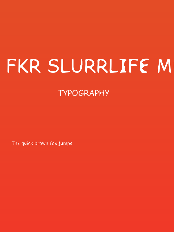 FKR SlurrLife Medium Poster