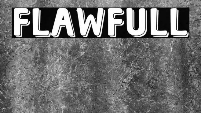 FLAWFULL Font examples