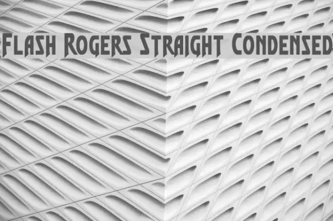Flash Rogers Straight Condensed Font examples