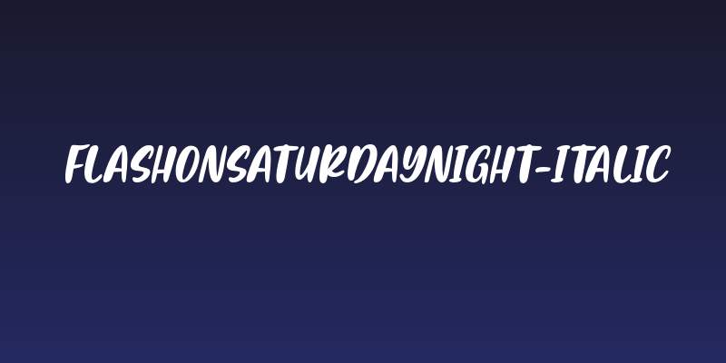 FlashonSaturdayNight-Italic Social Header