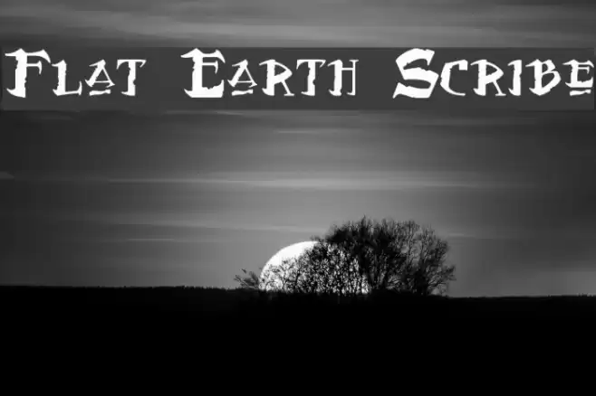 Flat Earth Scribe Font examples