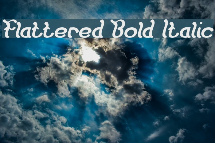 Flattered Bold Italic Example 1