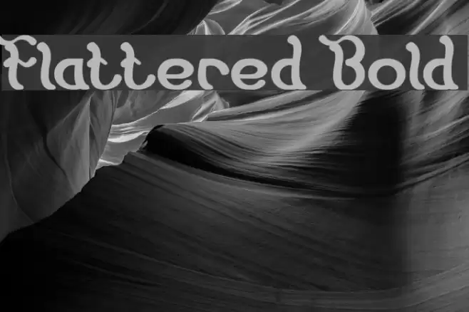 Flattered Bold Font examples