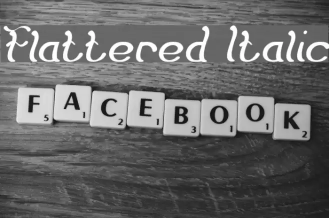 Flattered Italic Font examples