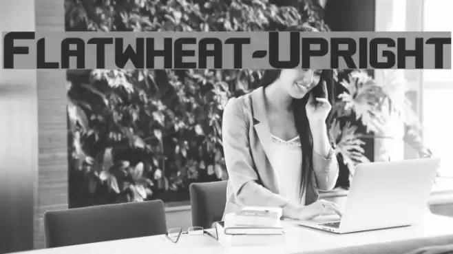 Flatwheat-Upright Font examples