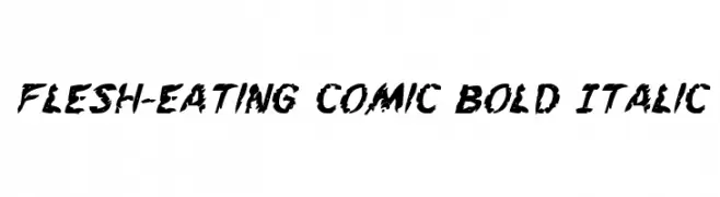 Flesh-Eating Comic Bold Italic  Frei Schriftart Herunterladen