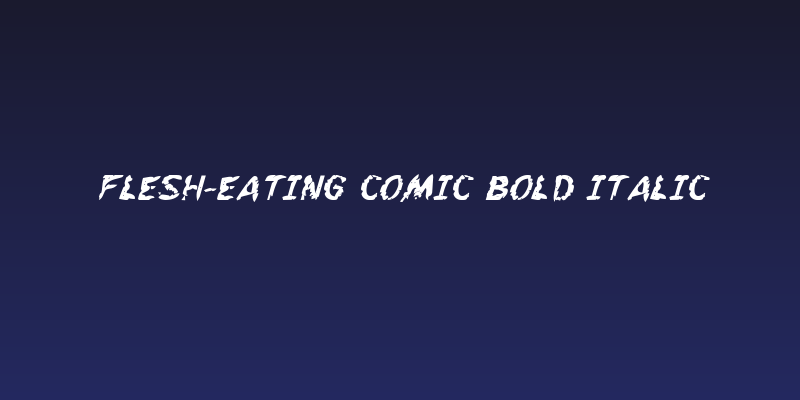 Flesh-Eating Comic Bold Italic Social Header