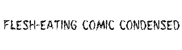 Flesh-Eating Comic Condensed Font