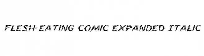 Flesh-Eating Comic Expanded Italic  免费字体下载