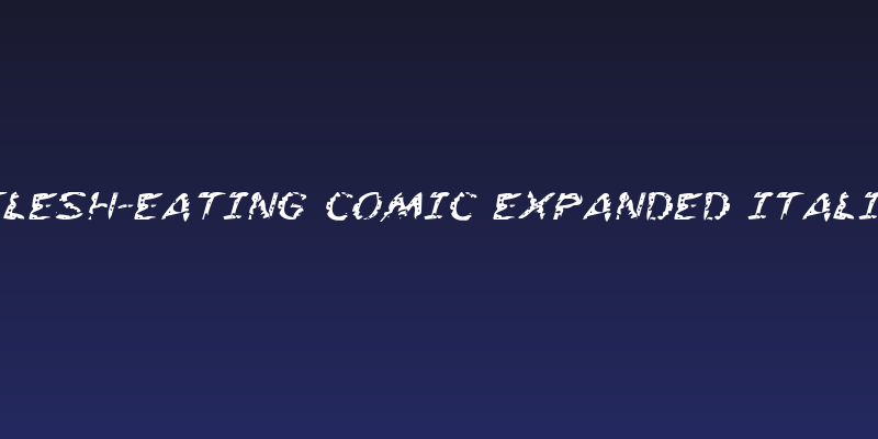 Flesh-Eating Comic Expanded Italic Social Header