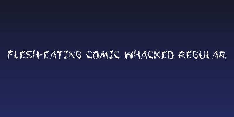 Flesh-Eating Comic Whacked Regular Social Header
