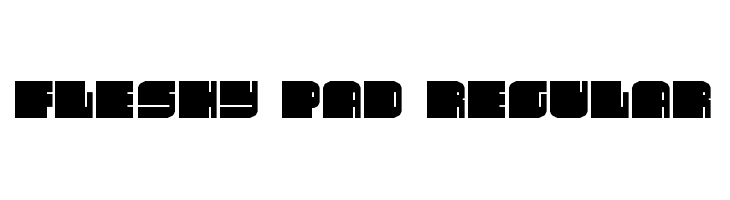 Fleshy Pad Regular  Скачать бесплатные шрифты