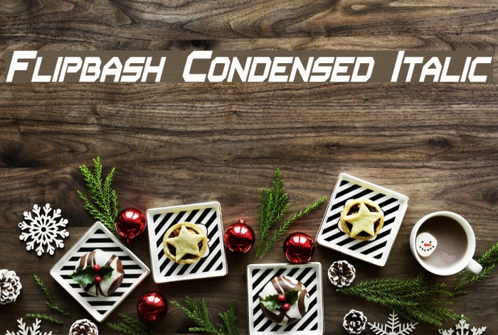 Flipbash Condensed Italic Font examples
