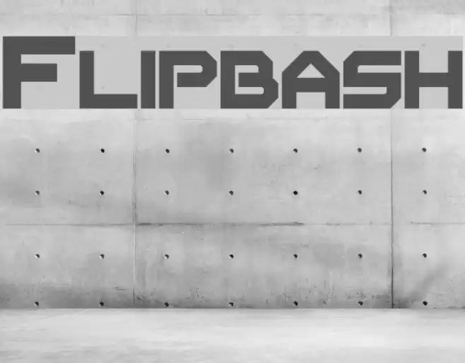 Flipbash Font examples