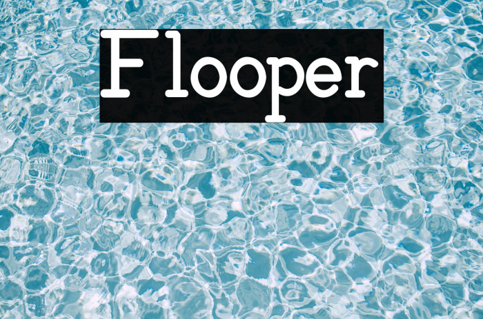Flooper Font examples