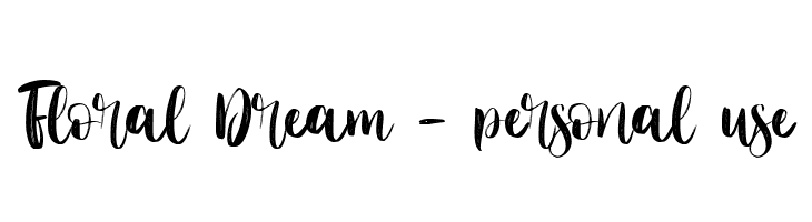 Floral Dream - personal use  Frei Schriftart Herunterladen