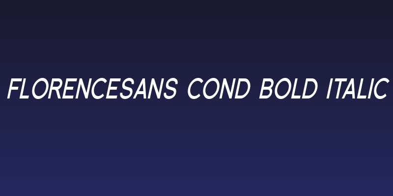 Florencesans Cond Bold Italic Social Header