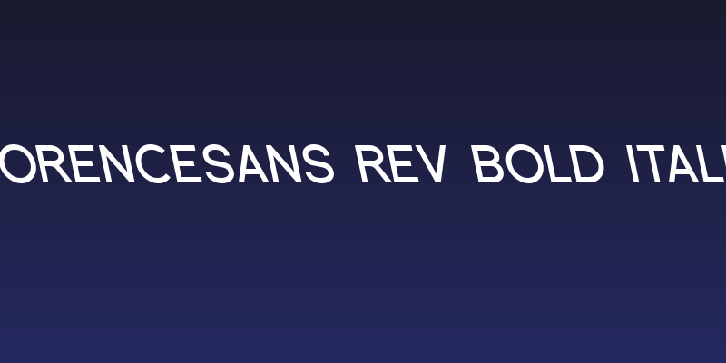 Florencesans Rev Bold Italic Social Header