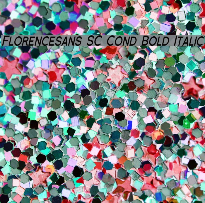 Florencesans SC Cond Bold Italic フォント examples