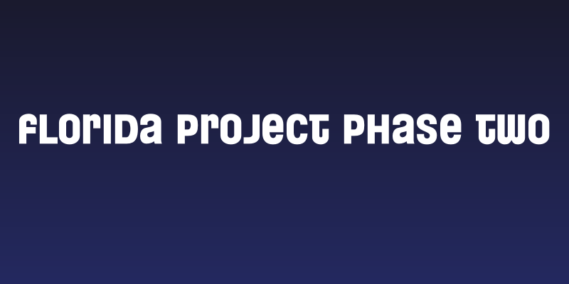 Florida Project Phase Two Social Header