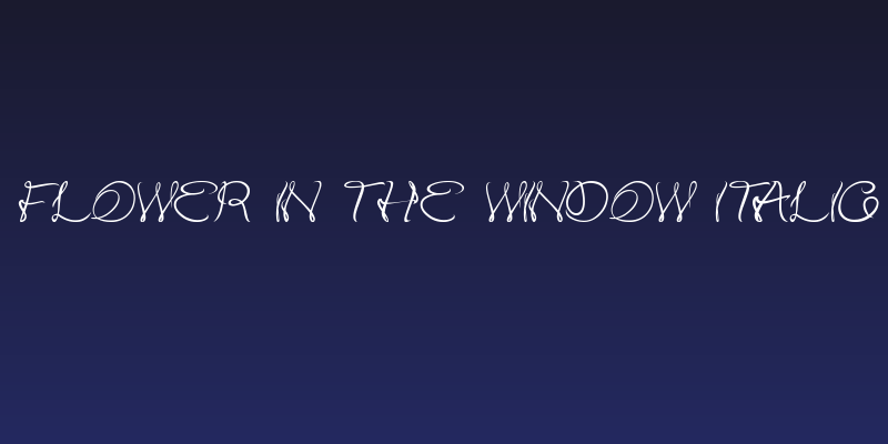 Flower In The Window Italic Social Header