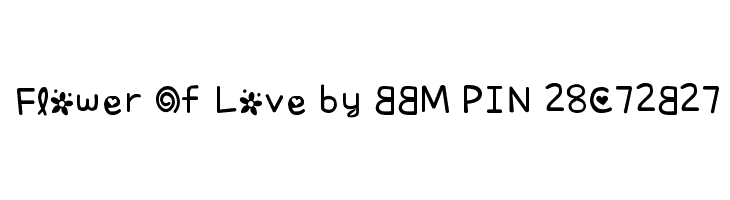 Flower Of Love by BBM PIN 28C72B27  フリーフォントのダウンロード
