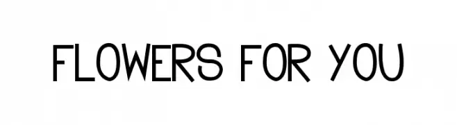 Flowers for you  Fuentes Gratis Descargar