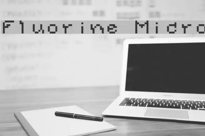 Fluorine Micro Font examples