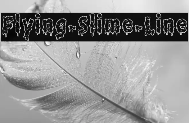Flying-Slime-Line Font examples