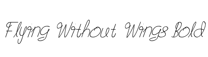 Flying Without Wings Bold Font