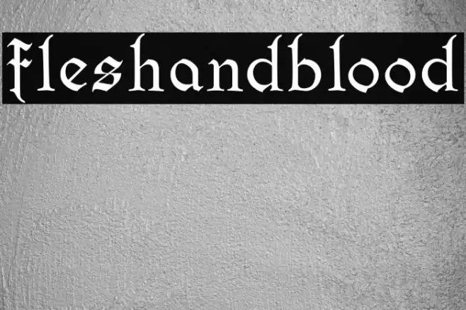 fleshandblood Font examples