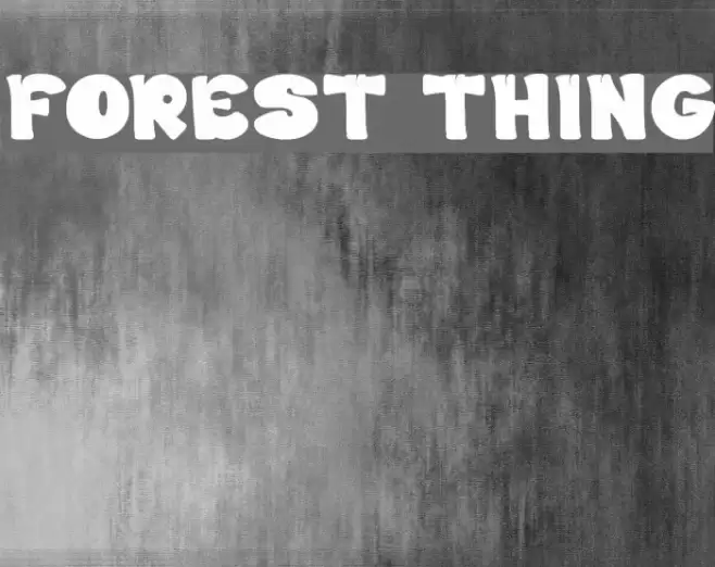 FOREST THING Font examples