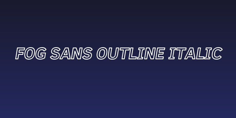 Fog Sans Outline Italic Social Header