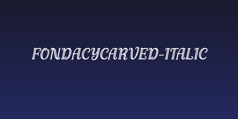 FondacyCarved-Italic Social Header