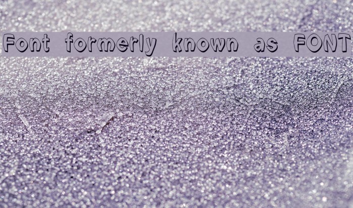 Font formerly known as FONT Font examples