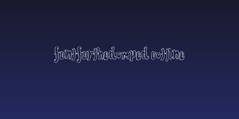FontForTheDumped Outline Social Header