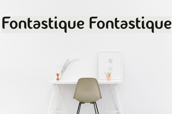 Fontastique Fontastique Font examples