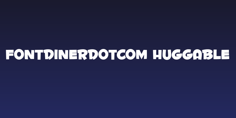 Fontdinerdotcom Huggable Social Header