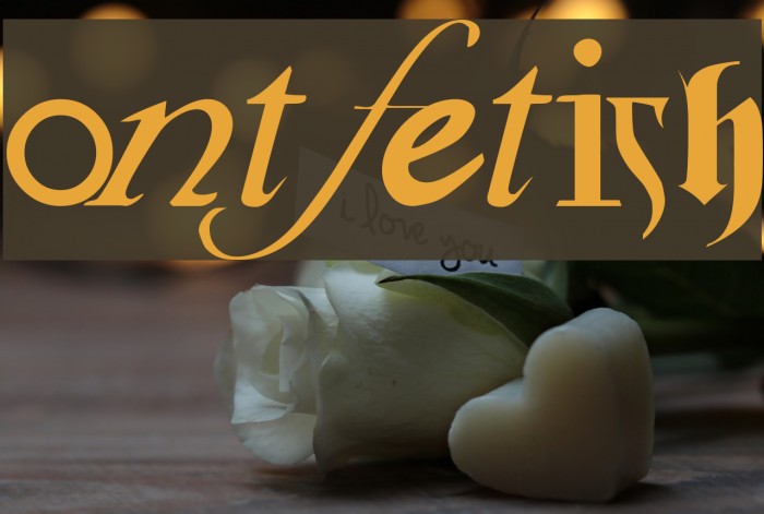 Fontfetish Font examples