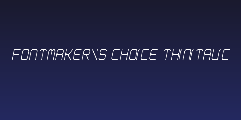 Fontmaker's Choice ThinItalic Social Header