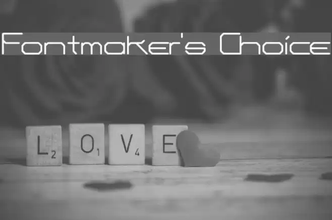 Fontmaker's Choice Font examples