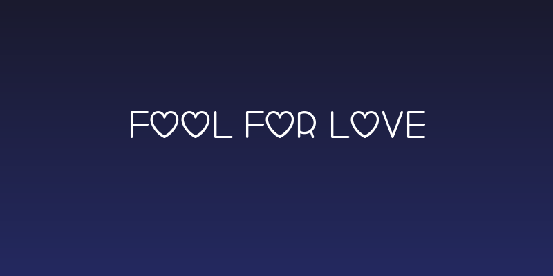 Fool For Love Social Header