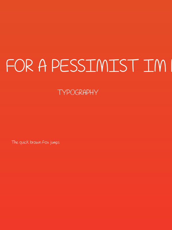 For A Pessimist Im Pretty Optim Poster